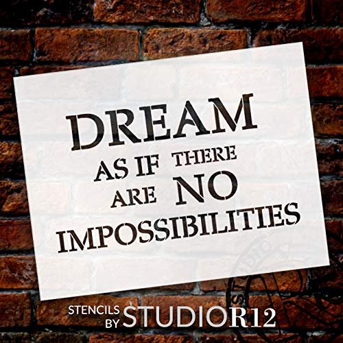 Dream As If There are No Impossibilities Stencil by StudioR12 | Reusable Mylar Template | Use to Paint Wood Signs - Pallets - Pillows - DIY Inspirational Home Decor - Select Size (20