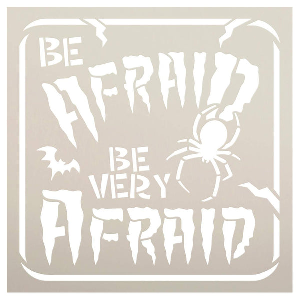 Be Very Afraid Stencil with Bat & Spider by StudioR12 | DIY Halloween Party & Home Decor | Craft & Paint Wood Signs | Select Size