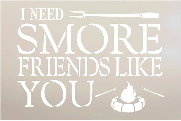 Need Smore Friends Like You Stencil with Campfire by StudioR12 | DIY Country Friendship Valentine's Day Home Decor | Craft & Paint Farmhouse Wood Signs | Mylar Template | Select Size