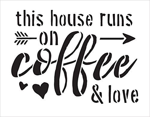 This House Runs On Love & Coffee Stencil by StudioR12