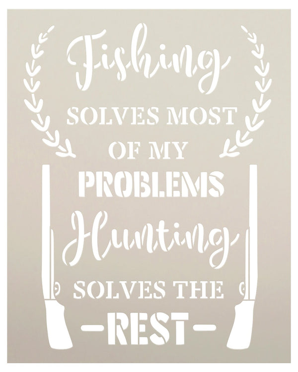 Fishing Solves Most Problems - Hunting Stencil by StudioR12 | DIY Home Decor Gift | Craft & Paint Wood Sign | Reusable Mylar Template | Select Size