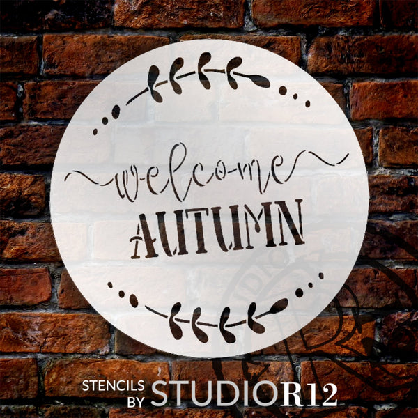 Welcome Autumn Round Stencil by StudioR12 | DIY Fall Cursive Script Laurel Home Decor | Craft & Paint Wood Sign Reusable Mylar Template | Select Size | STCL5869