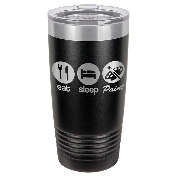 Laser Engraved Tumbler | Eat Sleep Paint | Perfect Gift for Artists & Painters | Stainless Steel Insulated Travel Mug | Keep Drinks HOT & COLD | SELECT SIZE & COLOR | LCUP145