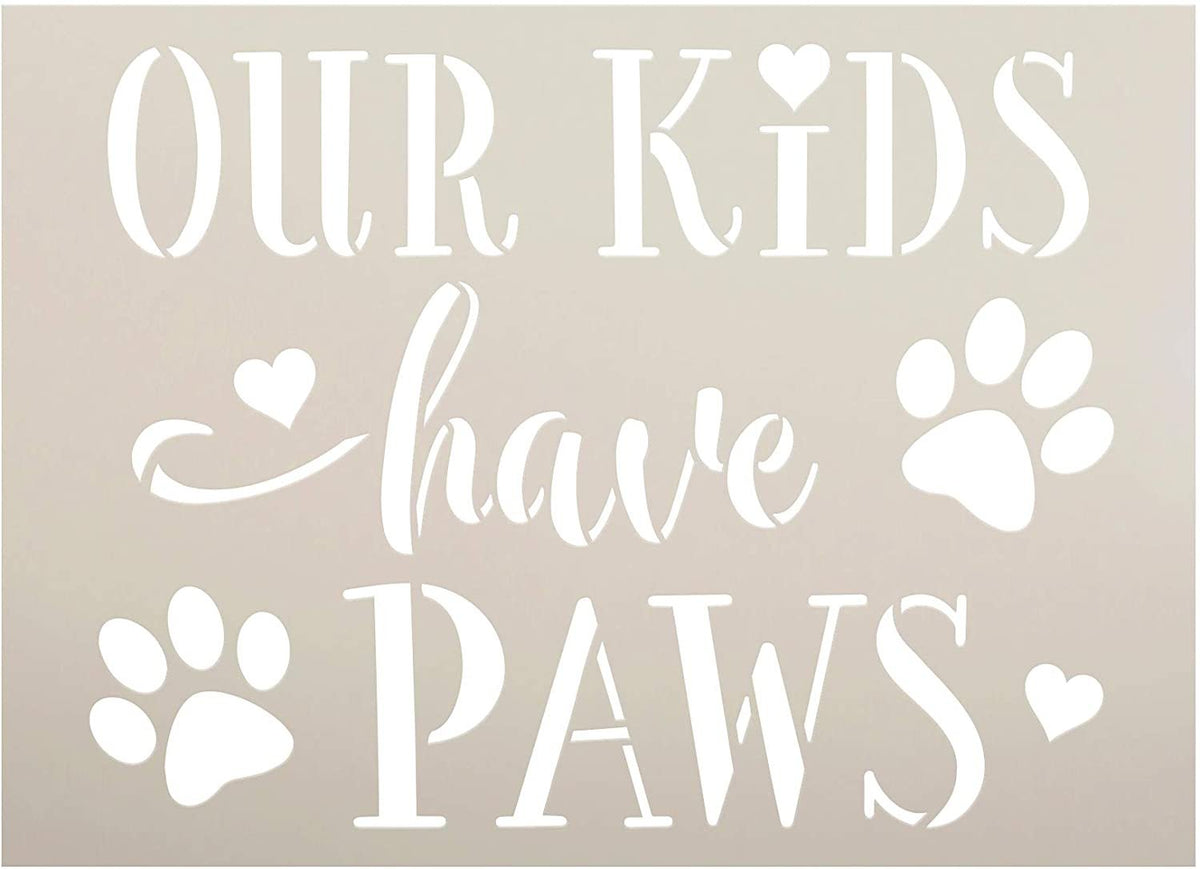 Our Kids Have Paws Stencil by StudioR12  DIY Dog Cat Print Home Decor – StudioR12  Stencils