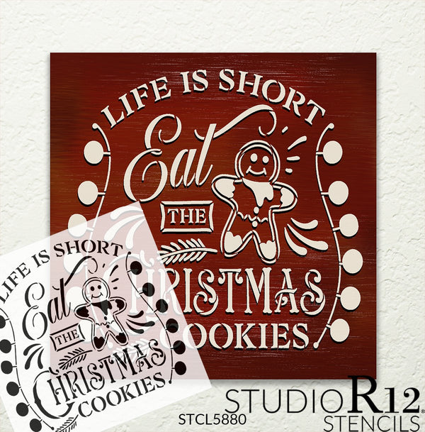 Life is Short Eat The Christmas Cookies Stencil by StudioR12 | Craft DIY Holiday Home Decor | Paint Wood Sign | Reusable Mylar Template | Select Size | STCL5880