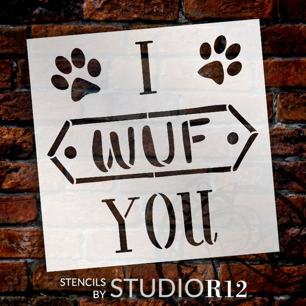 I Wuf You Stencil by StudioR12 | DIY Pet Dog Love Family Home Decor Gift - Paw Print | Craft & Paint Wood Sign | Reusable Mylar Template | Select Size