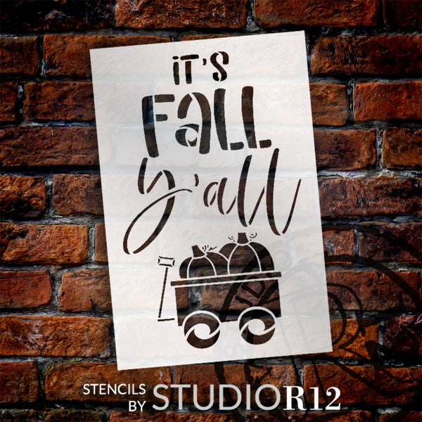 It's Fall Y'all Stencil by StudioR12 | DIY Autumn Pumpkin Wagon Home Decor | Craft & Paint Wood Porch Sign | Reusable Mylar Template | Select Size | STCL5863
