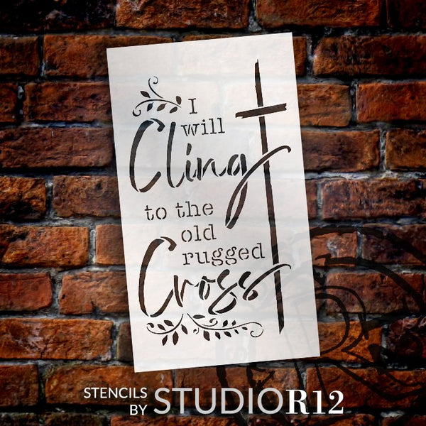 Cling to The Old Rugged Cross - Hymn Stencil by StudioR12 | DIY Faith Home Decor | Craft & Paint Wood Sign | Reusable Mylar Template | Select Size | STCL5817