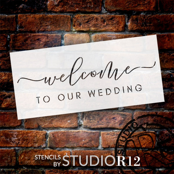 Welcome to Our Wedding Stencil by StudioR12 | Craft DIY Wedding & Love Home Decor | Paint Wood Sign | Reusable Mylar Template | Select Size | STCL6159