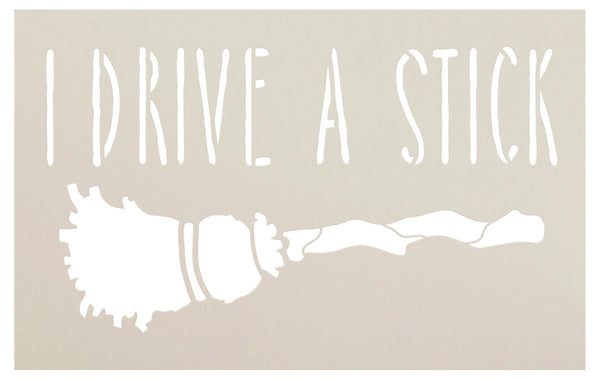 I Drive a Stick - Word Art Stencil - 9 1/2