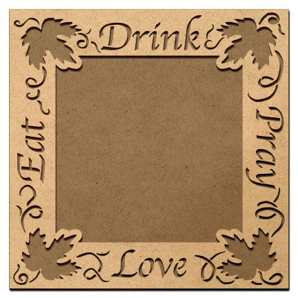 
                  
                Drink,
  			
                eat,
  			
                frame,
  			
                love,
  			
                photo frame,
  			
                pray,
  			
                square,
  			
                wood,
  			
                wood surface,
  			
                  
                  