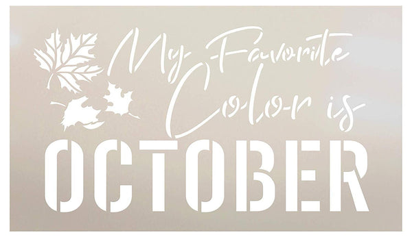 My Favorite Color is October Fall Leaf Word Stencil by StudioR12 | Wood Signs | Word Art Reusable | Family Dining Room | Painting Chalk Mixed Media Multi-Media | DIY Home - Choose Size