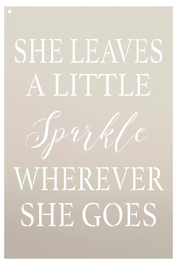 She Leaves A Little Sparkle Wherever She Goes Stencil by StudioR12 | Reusable Mylar Template | Use to Paint Wood Signs - Pallets - Pillows - T-Shirts - DIY Girl Decor - Select Size