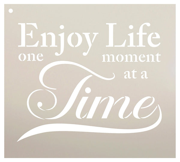 Enjoy Life One Moment At A Time Stencil by StudioR12 | Inspirational Word Art - Reusable Mylar Template | Painting, Chalk, Mixed Media | Wall Art - STCL2333 - SELECT SIZE