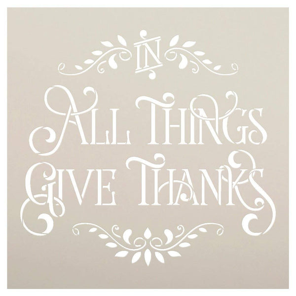 in All Things Give Thanks Stencil by StudioR12| Reusable Word Template for Painting on Wood | DIY Home Decor Thanksgiving Signs | Fall Autumn | Faith Inspiration | Mixed Media |Select Size