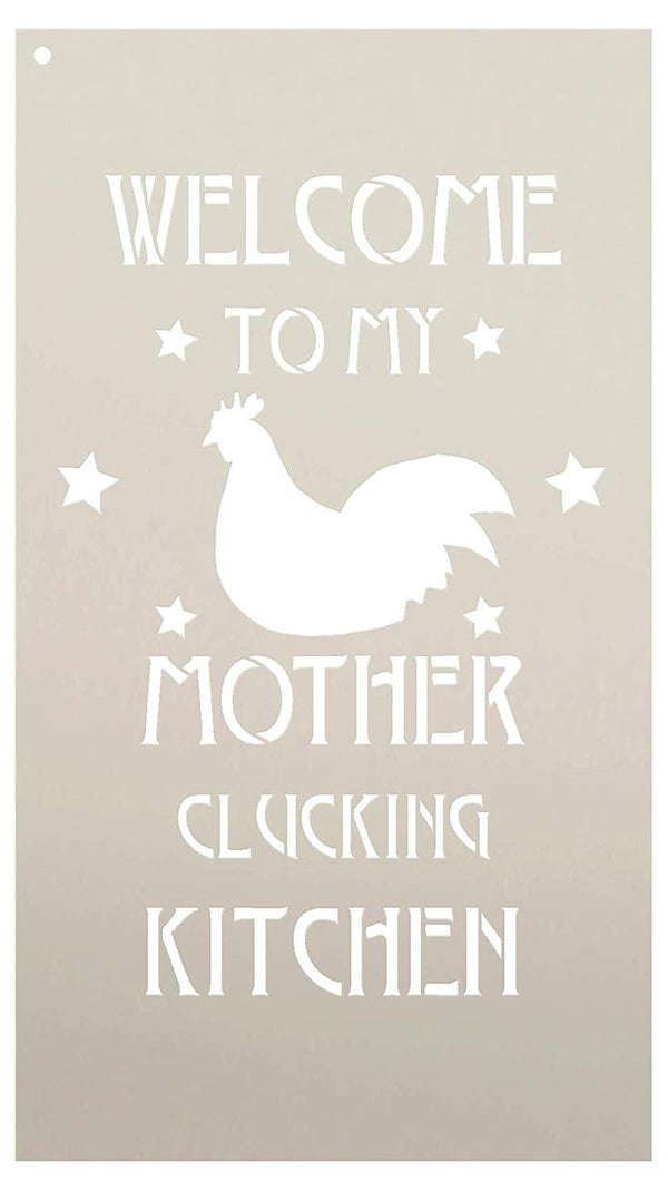 Welcome to My Mother Clucking Kitchen - Chicken Stencil by StudioR12 | Reusable Mylar Template | Use to Paint Wood Signs - Pallets - Banners - DIY Country Kitchen Decor - Select Size