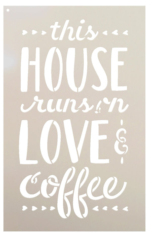 This House Runs On Love & Coffee Stencil by StudioR12 | DIY Cursive Script Home Decor | Kitchen & Coffee Bar | Craft & Paint Wood Signs | Reusable Mylar Template | Size - 10