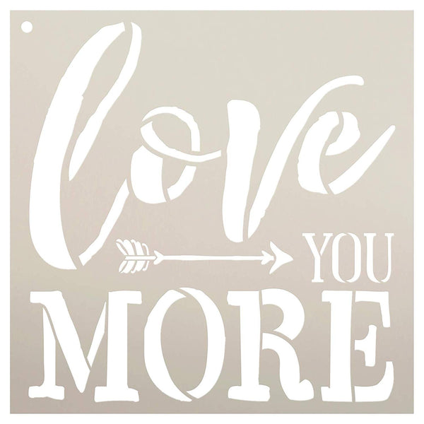 Love You More with Arrows Stencil by StudioR12 | Reusable Mylar Template | Use to Paint Wood Signs - Pallets - Pillows - DIY Love Decor - Select Size