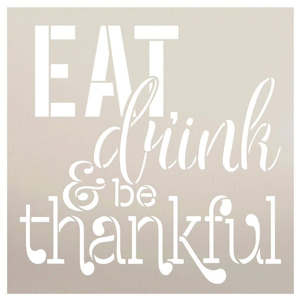 Eat Drink and Be Thankful Fall Stencil by StudioR12 | Wood Sign | Reusable Mylar Template | Wall Decor | Multi Layering Art Project | Journal Art Deco | DIY Home - Choose Size