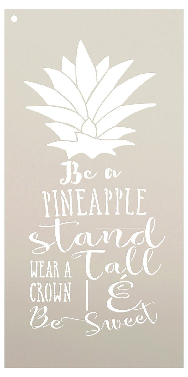 Be A Pineapple - Stand Tall Wear A Crown & Be Sweet Stencil by StudioR12 | Reusable Mylar Template | Use to Paint Wood Signs - DIY Home Decor - Select Size | STCL2203