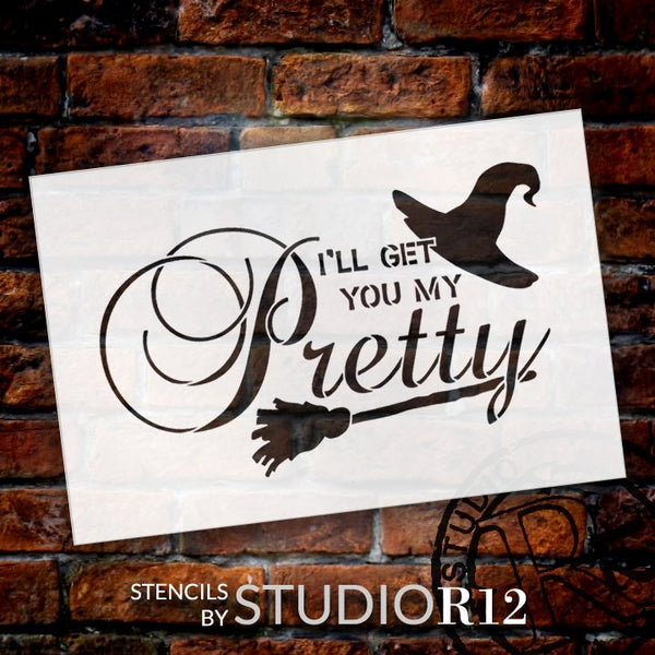 I'll Get You My Pretty Stencil by StudioR12 | Broom & Witch Hat | DIY Halloween Decor | Use to Paint Wood Signs, Pallets | Select Size | STCL2197