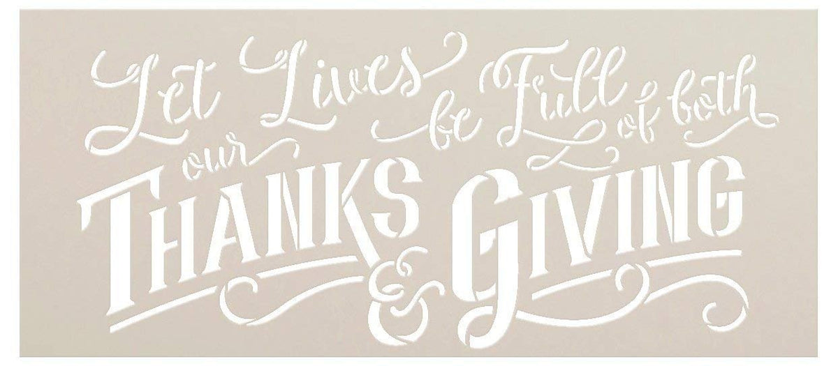 Let Our Lives Be Full of Both Thanks & Giving Stencil by StudioR12 | R