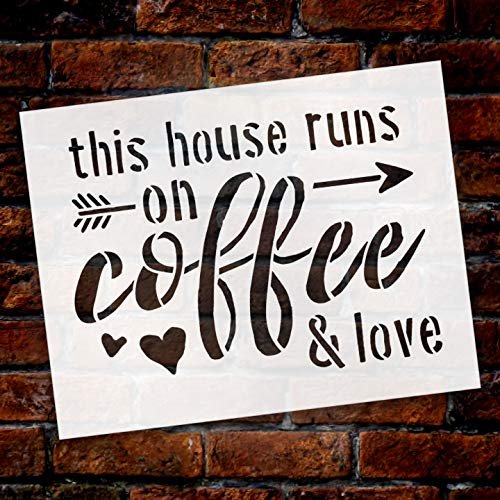 This House Runs On Love & Coffee Stencil by StudioR12