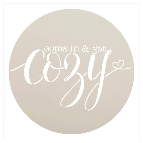 Come in & Get Cozy Round Stencil by StudioR12 | Round Door Hanger | DIY Home Decor Country Farmhouse Style | Winter Home Decor | Mixed Media | Select Size | STCL2522