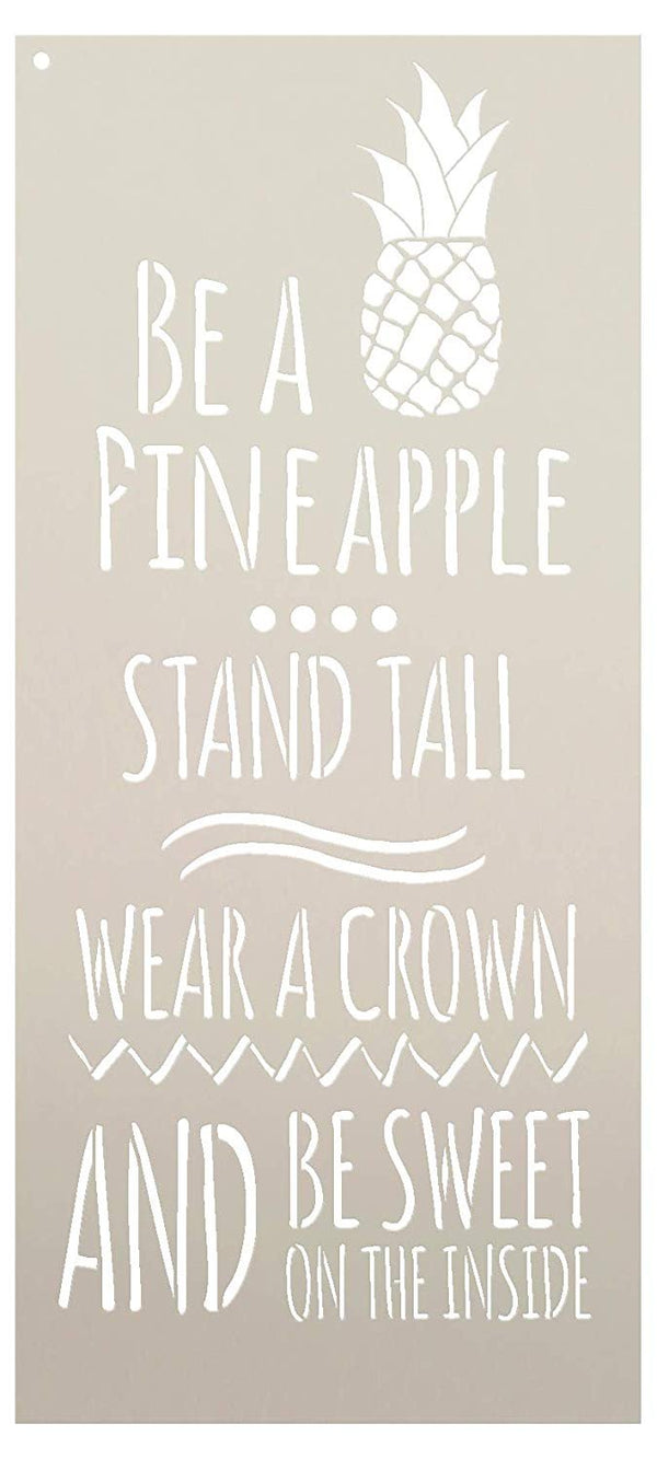 Be A Pineapple - Stand Tall Stencil by StudioR12 | Reusable Mylar Template | Use to Paint Wood Signs - DIY Home Decor - Select Size