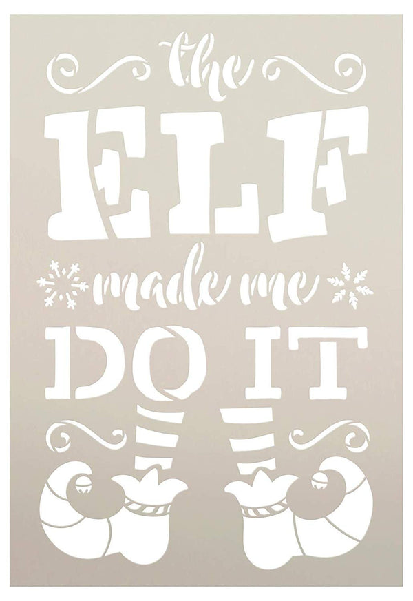 Elf Made Me Do It Stencil with Shoes and Stockings by StudioR12 | Snowflake Holiday Christmas Decor | Reusable Mylar Template | Paint Wood Signs | DIY Seasonal Home Crafting | Select Size
