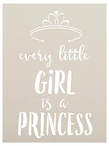 Every Little Girl is A Princess with Tiara Stencil by StudioR12 | Reusable Mylar Template | Use to Paint Wood Signs - Pillows - T-Shirt - DIY Girl's Decor - Select Size