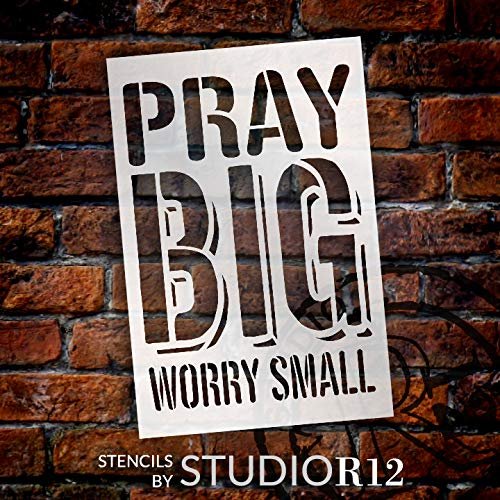 Pray Big Worry Small Stencil by StudioR12  Christian & Inspirational –  StudioR12 Stencils