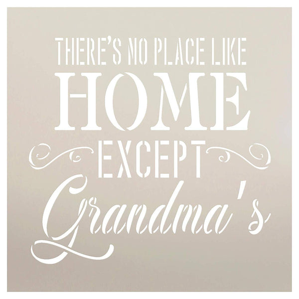 There's No Place Like Home Except Grandma's Stencil by StudioR12 | Word Stencil - Reusable Mylar Template |Paint with - Acrylic- Chalk - Mixed Media | - DIY Decor - STCL2652 - Choose Size