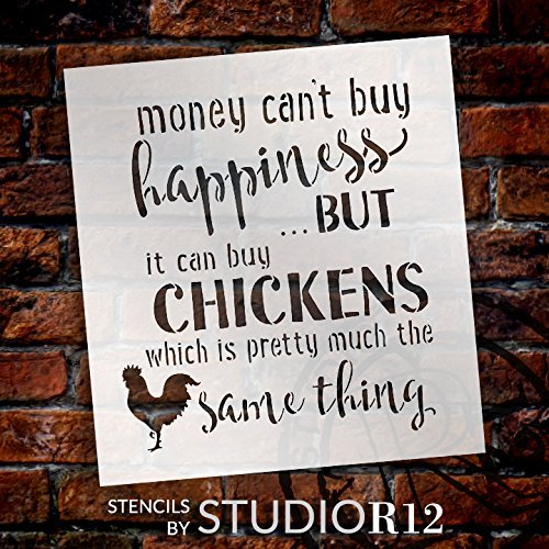 Money Can't Buy Happiness but It Can Buy Chickens Stencil by StudioR12 | County Word & Art - Reusable Mylar Template | Stencils for Painting Wood Signs | | DIY Rustic Decor - SELECT SIZE