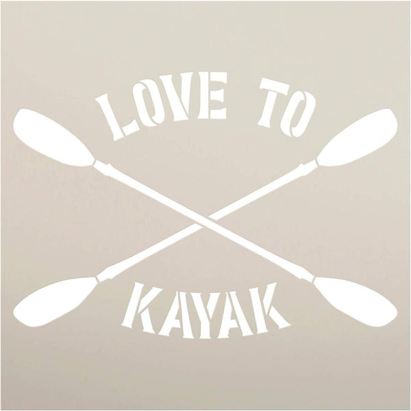 Love to Kayak Stencil with Paddles by StudioR12 | DIY Rustic Lake Home & River Cabin Decor | Camping Adventure Word Art | Craft & Paint Wood Sign | Reusable Mylar Template | Select Size