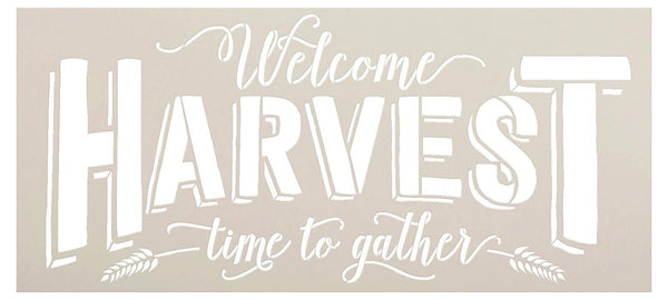 Welcome Harvest - Time to Gather with Wheat Stencil by StudioR12 | Reusable Mylar Template | Use to Paint Wood Signs - Pallets - Pillows - DIY Home Nature Decor - Select Size