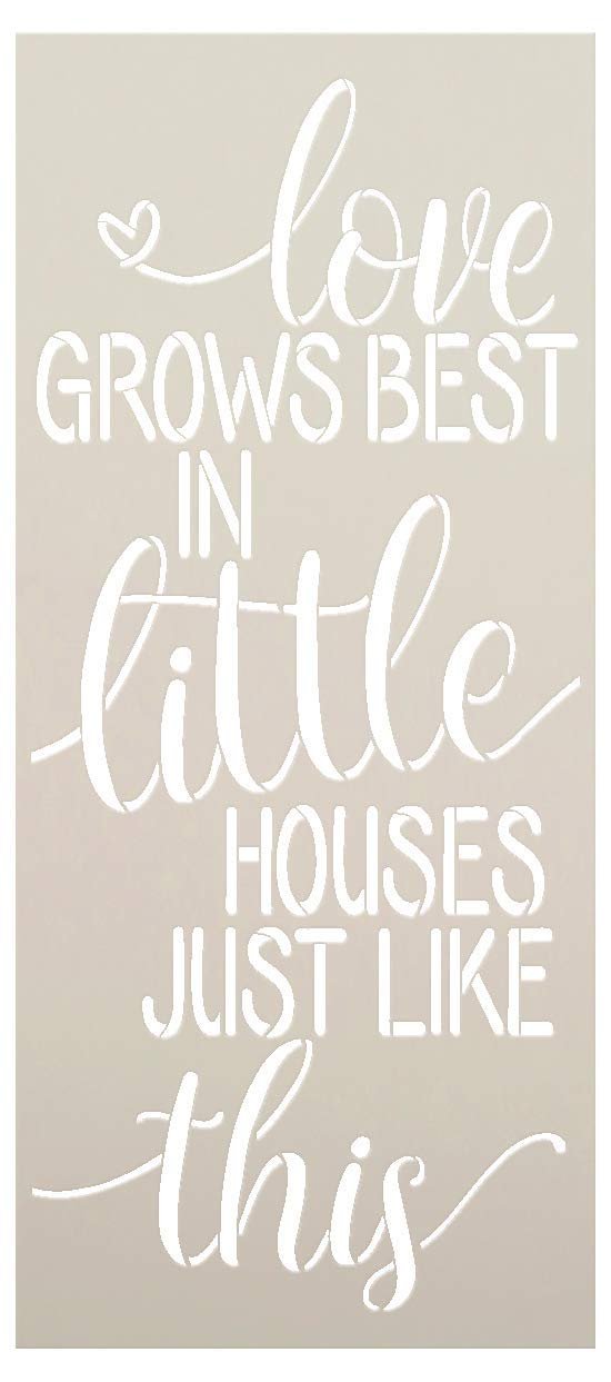 Love Grows Best in Little Houses Just Like This Stencil by StudioR12 | Reusable Mylar Template | Use to Paint Wood Signs - Pallets - Pillows - DIY Home & Family Decor - Select Size | STCL2476