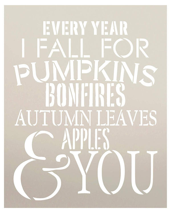 Every Year I Fall for Pumpkins Bonfires Autumn Leaves Apples & You Stencil by StudioR12 | Painting Signs | Furniture Totes Fabric | Use for Journaling Pattern | DIY Home Decor - Choose Size