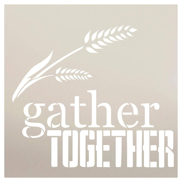 Gather Together with Wheat Strand Stencil by StudioR12 | Wood Sign | Word Art Reusable | Fall Decor | Family Dining | Painting Chalk Mixed Multi-Media | DIY Home - Choose Size