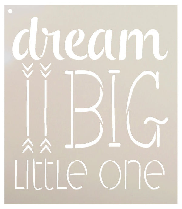 Dream Big Little One Stencil with Arrows by StudioR12 | Inspiration Nursery Word Art | Childs Room Boy Girl | - Reusable Mylar Template | Use for Painting Wall Art, DIY Home Decor -CHOOSE SIZE