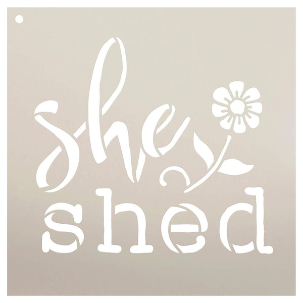 She Shed with Flower Stencil by StudioR12 | Reusable Mylar Template | Use to Paint Wood Signs - Pallets - Pillows - Apron - DIY Gardening Decor - Select Size