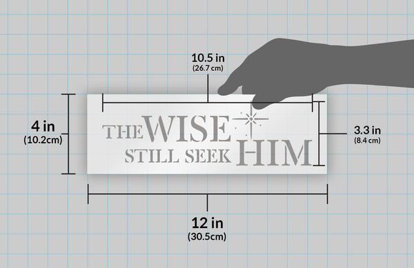 Wise Still Seek Him Stencil by StudioR12 | Inspirational Christmas Word Art - Small 12 x 4-inch Reusable Mylar Template | Painting, Chalk, Mixed Media | Use for Journaling, DIY Decor - STCL1370_2
