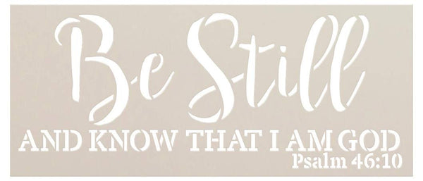 Be Still and Know I Am God Stencil by StudioR12 | Christian Bible Verse Psalm 46:10 | Farmhouse Faith Decor | Paint Wood Signs | Reusable Mylar Template | DIY Home Crafting | Select Size