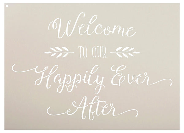 Welcome To Our Happily Ever After Stencil by StudioR12 | Elegant Wedding Word Art - Reusable Mylar Template | Painting, Chalk, Mixed Media | Use for Wall Art, DIY Home Decor - SELECT SIZE
