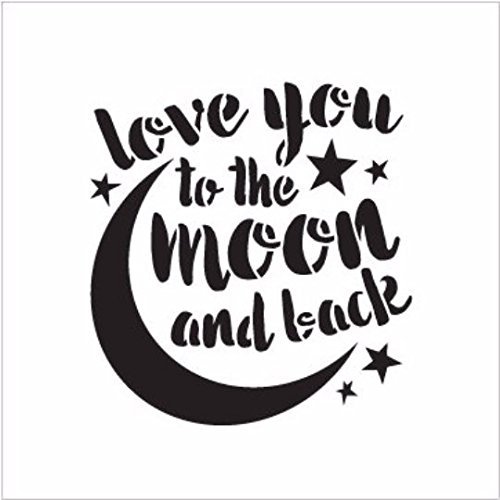 Love You to the Moon and Back Stencil by StudioR12 | Reusable Mylar Template | Painting, Chalk, Mixed Media | Use for Home Decor DIY - STCL1516 | SELECT SIZE