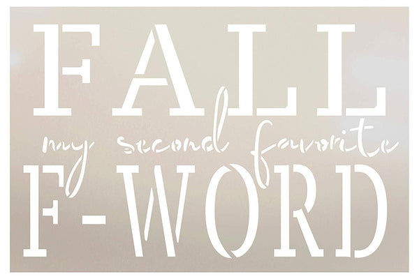 Fall is My Second Favorite F-Word Stencil by StudioR12 | Wood Signs | Word Art Reusable | Family Dining Room | Painting Chalk Mixed Media Multi-Media | DIY Home - Choose Size