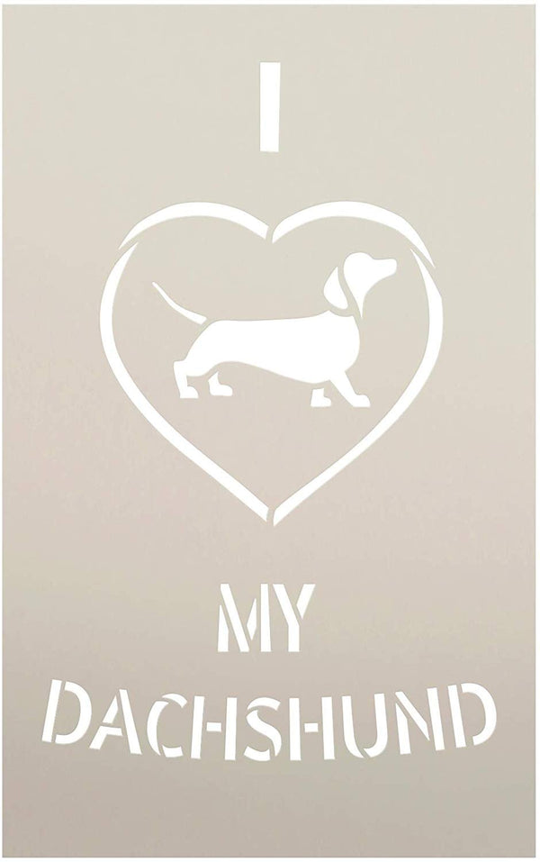 I Heart My Dachshund Stencil by StudioR12 | Reusable Mylar Template | Paint Wood Sign | Craft Dog Breed Animal Lover Gift - Family - Friends | DIY Pet Home Decor | Select Size