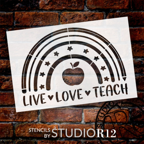 Live Love Teach Stencil by StudioR12 | Craft DIY Teacher Home Decor | Paint Classroom Wood Sign | Reusable Mylar Template | Select Size | STCL6014