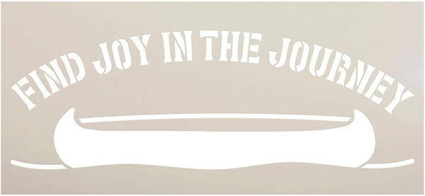 Find Joy in Journey Stencil by StudioR12 | DIY Canoe Home Decor | Craft & Paint Wood Sign | Reusable Mylar Template | Gift - Adventure - Children - Family | Select Size