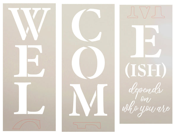 Welcome-ish 3-Part Stencil by StudioR12 | Depends On Who You are | DIY Tall Porch Sign & Home Decor | Craft & Paint Wood Leaner Signs | Size 6 Feet | STCL5409